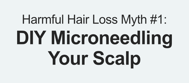 Harmful Hair Loss Myth #1: DIY Microneedling Your Scalp 💇‍♀️