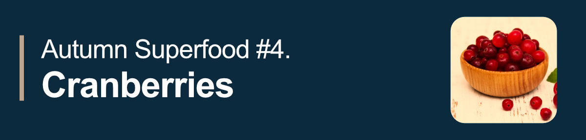 Autumn Superfood #4. Cranberries