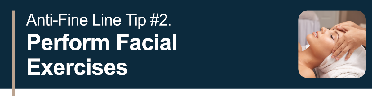 Anti-Fine Line Tip #2.Perform Facial Exercises