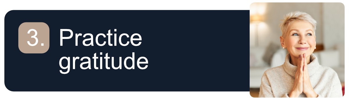 Practice gratitude